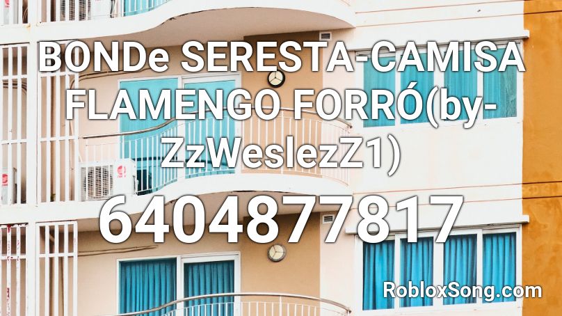 BONDe SERESTA-CAMISA FLAMENGO FORRÓ(by-ZzWeslezZ1) Roblox ID