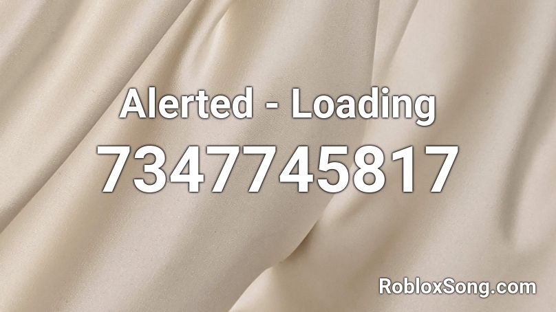 Alerted - Loading Roblox ID