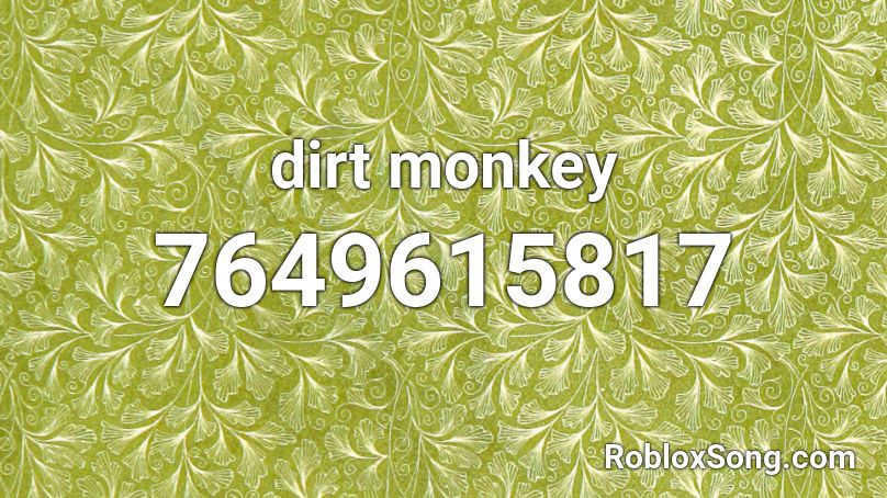 dirt monkey Roblox ID
