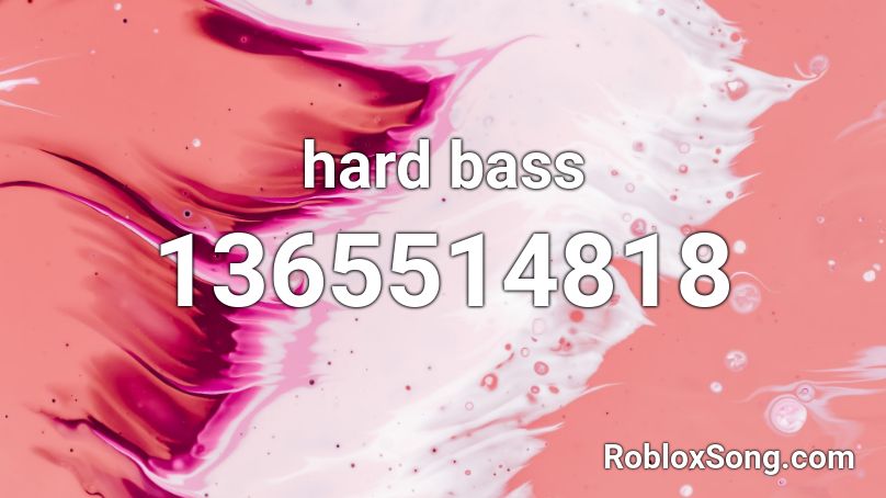 hard bass Roblox ID