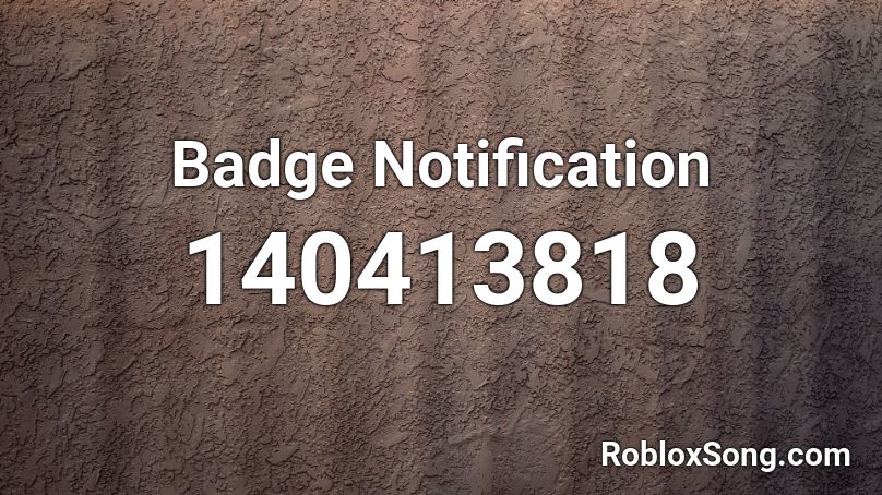 Badge Notification Roblox ID