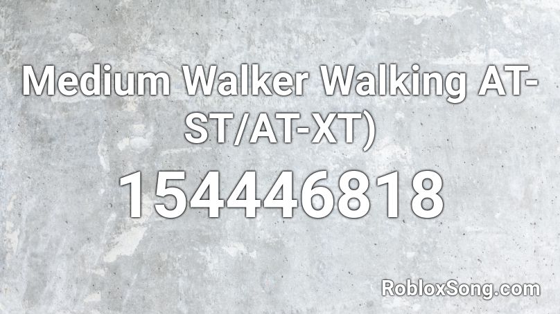 Medium Walker Walking AT-ST/AT-XT) Roblox ID