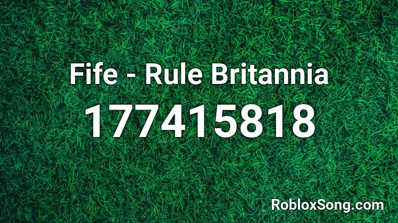 Fife - Rule Britannia Roblox ID