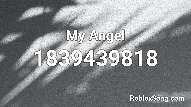 My Angel Roblox ID