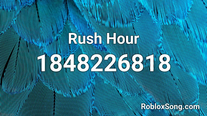 Rush Hour Roblox ID