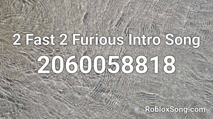 fast and furious 7 song id on roblox