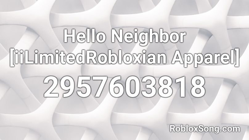 Hello Neighbor [iiLimitedRobloxian Apparel] Roblox ID