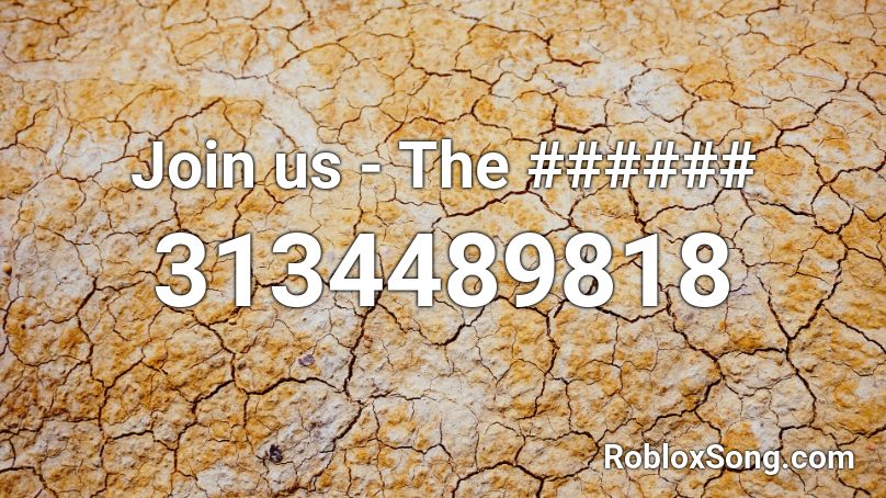 Join us - The ###### Roblox ID