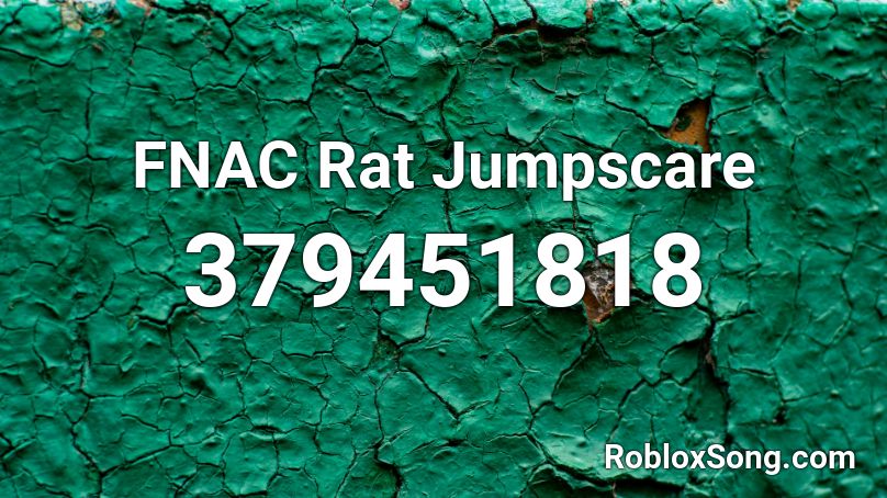 FNAC Rat Jumpscare Roblox ID