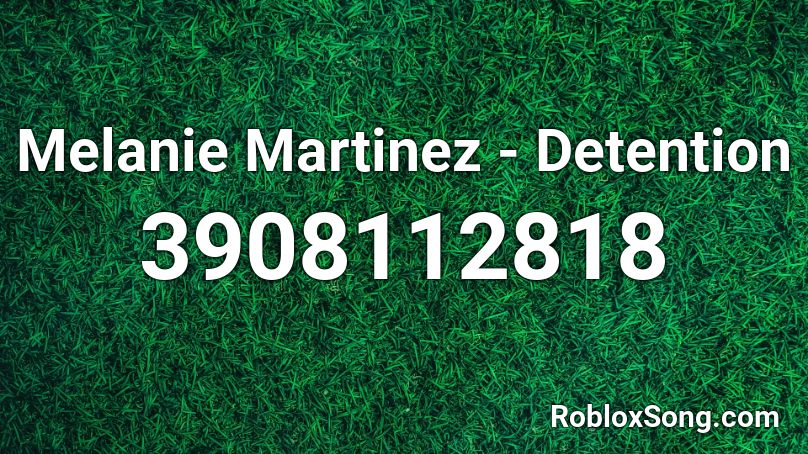 Melanie Martinez - Detention Roblox ID