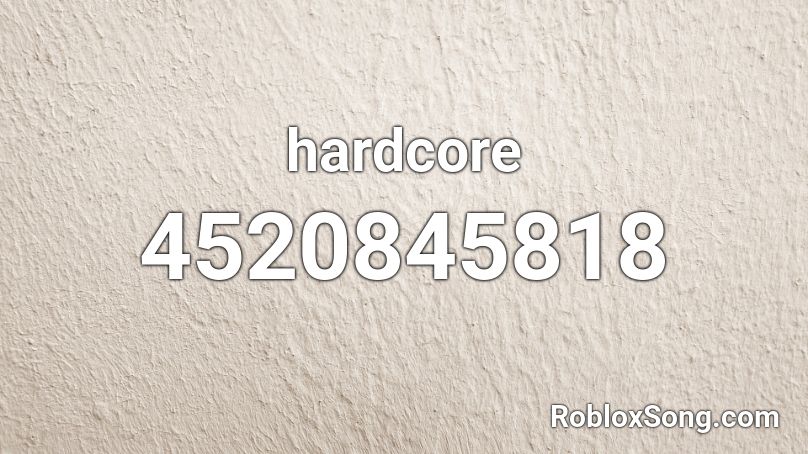 hardcore Roblox ID