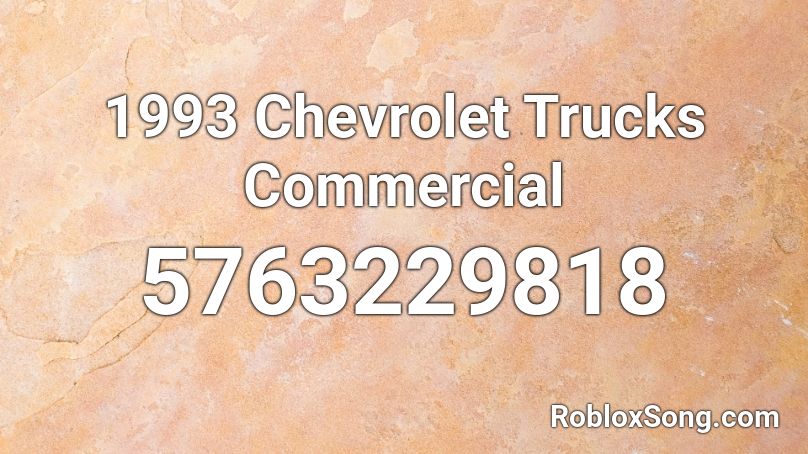 1993 Chevrolet Trucks Commercial Roblox ID