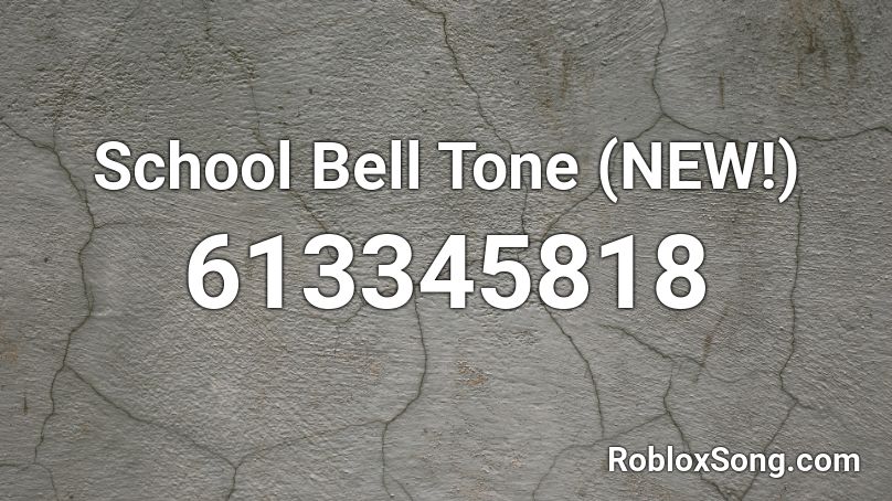 School Bell Tone (NEW!) Roblox ID