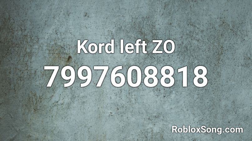 Kord left ZO Roblox ID
