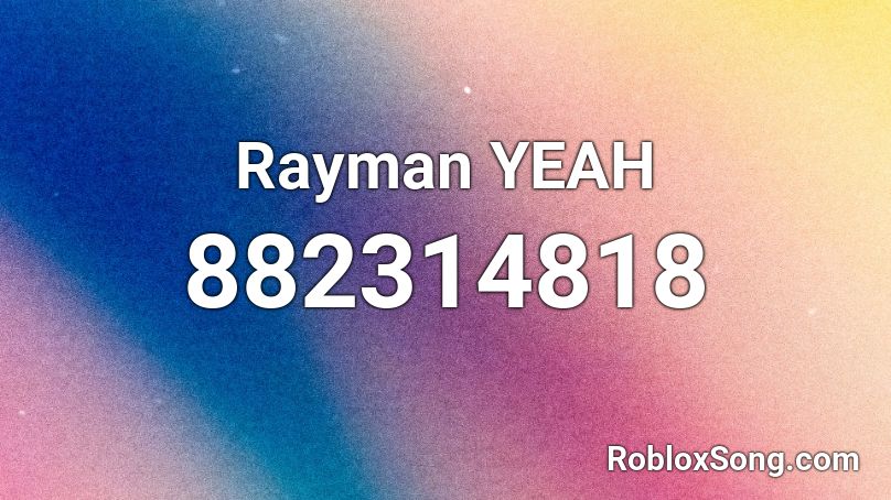 Rayman YEAH Roblox ID