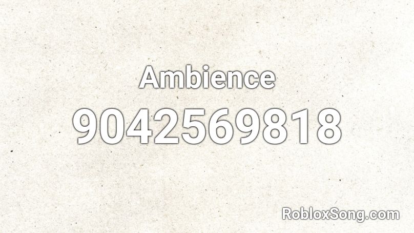 Ambience Roblox ID