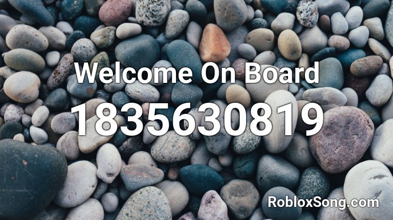 Welcome On Board Roblox ID