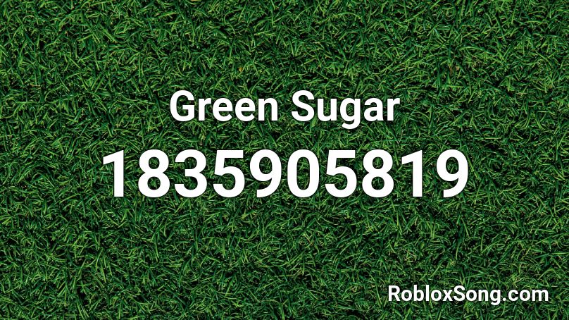 Green Sugar Roblox ID