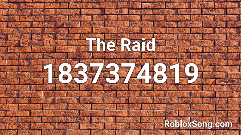 The Raid Roblox ID