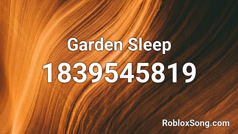 Garden Sleep Roblox ID