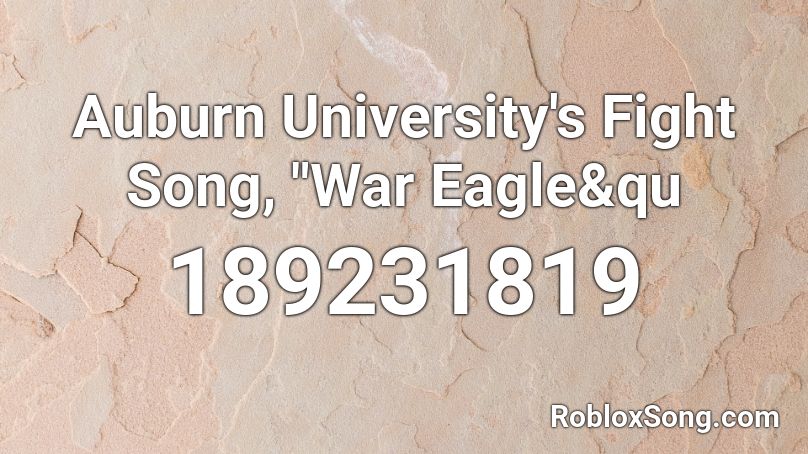 Auburn University's Fight Song, "War Eagle&qu Roblox ID