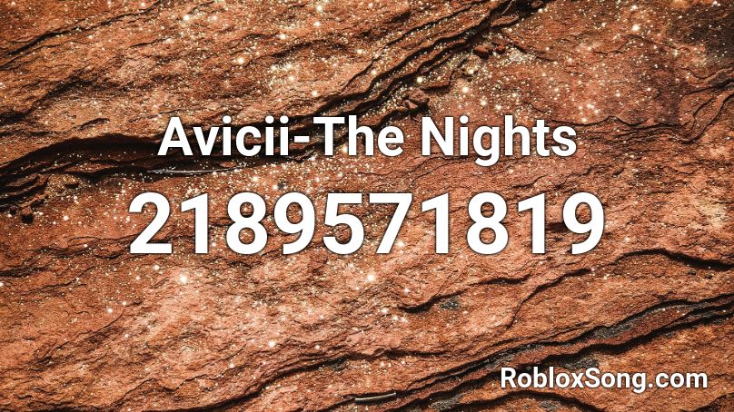 Avicii-The Nights Roblox ID