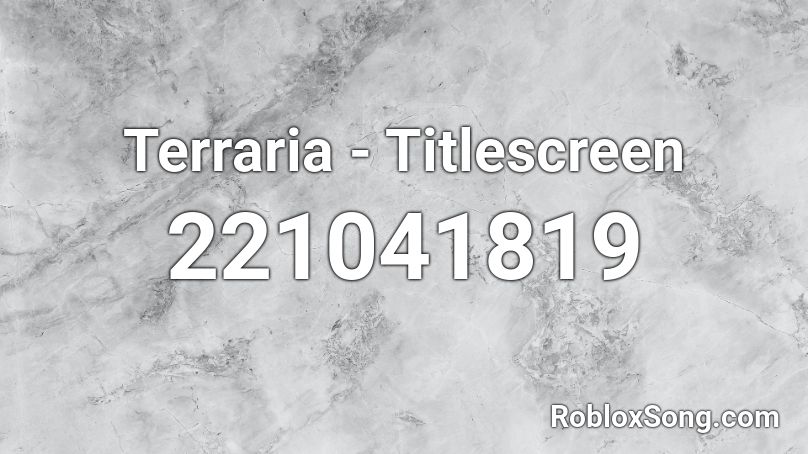 Terraria - Titlescreen Roblox ID