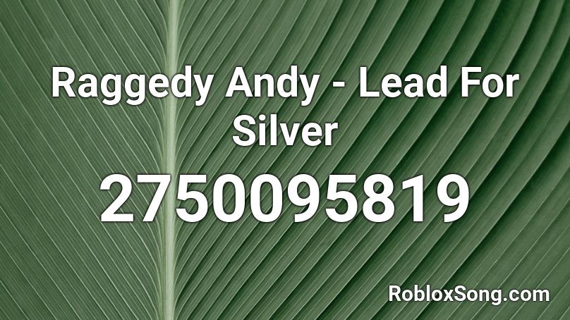 Raggedy Andy - Lead For Silver Roblox ID