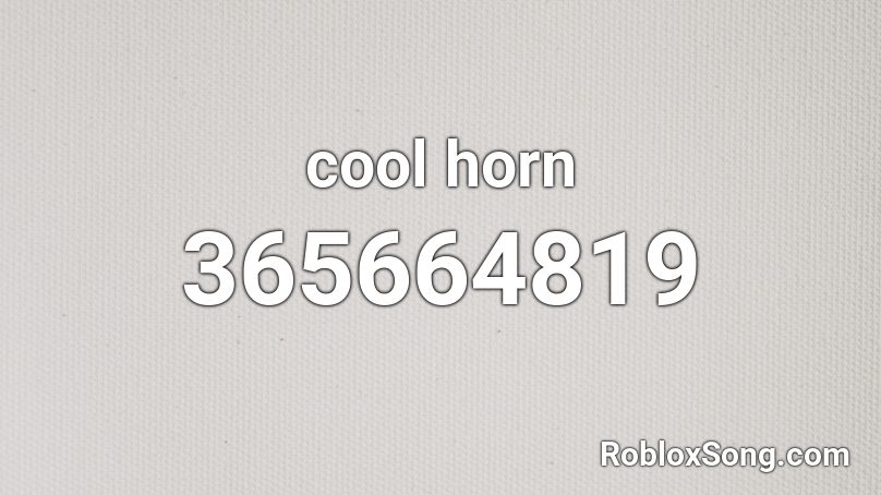 cool horn Roblox ID