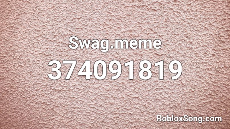 Swag.meme Roblox ID