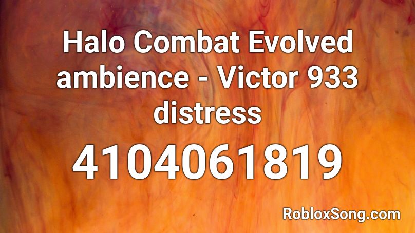 Halo Combat Evolved ambience - Victor 933 distress Roblox ID