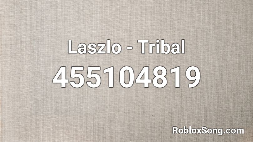 Laszlo - Tribal Roblox ID