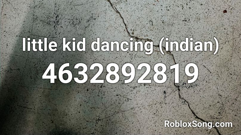 little kid dancing (indian) Roblox ID