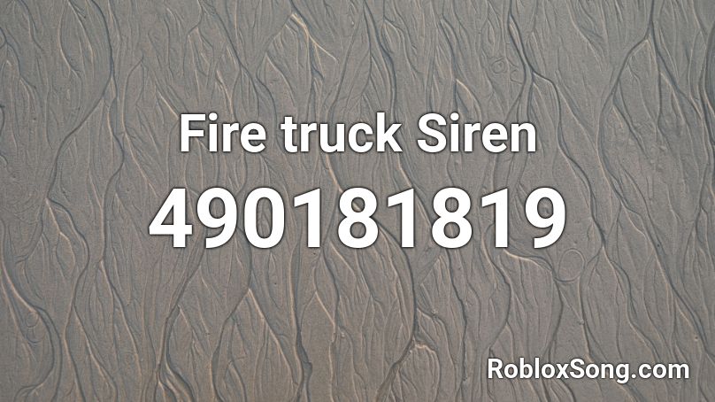 Fire truck Siren Roblox ID