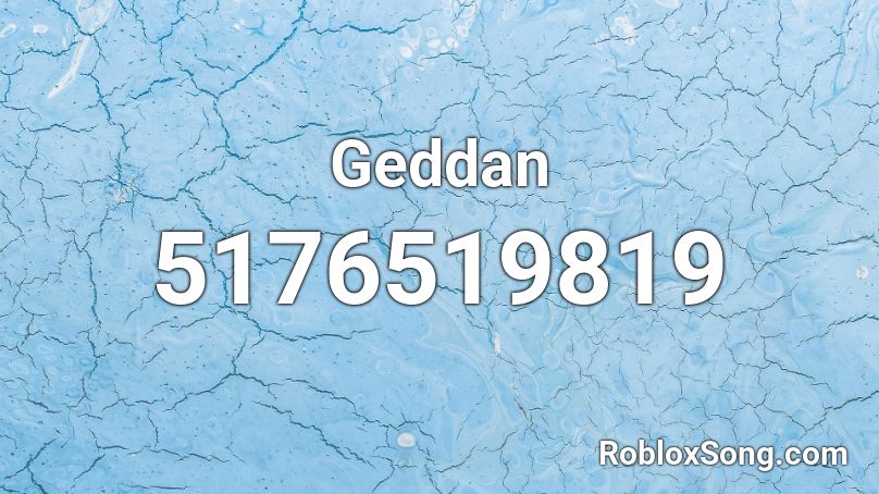 Geddan Roblox ID - Roblox music codes