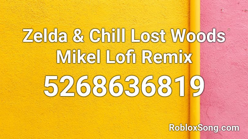 Zelda & Chill Lost Woods Mikel Lofi Remix Roblox ID