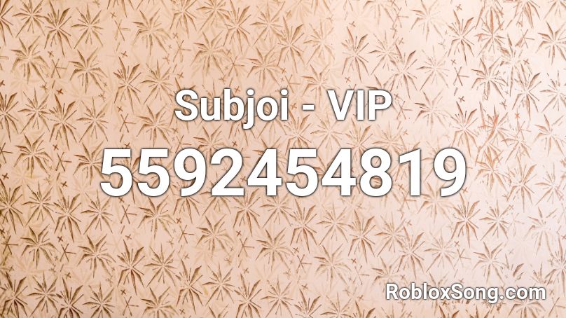 Subjoi Vip Roblox Id Roblox Music Codes - vip roblox image