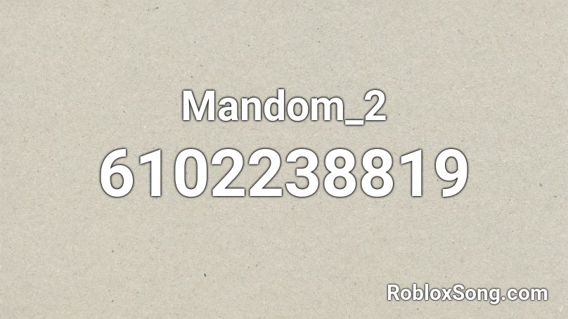 Mandom_2 Roblox ID