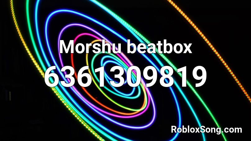 Morshu beatbox Roblox ID