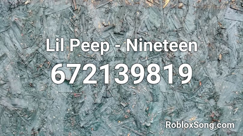 Lil Peep - Nineteen Roblox ID