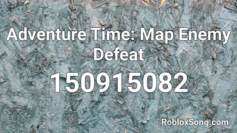Adventure Time: Map Enemy Defeat Roblox ID