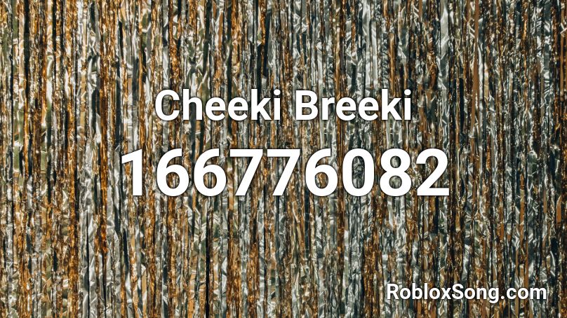 Cheeki Breeki Roblox ID