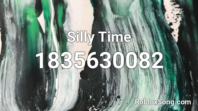 Silly Time Roblox ID