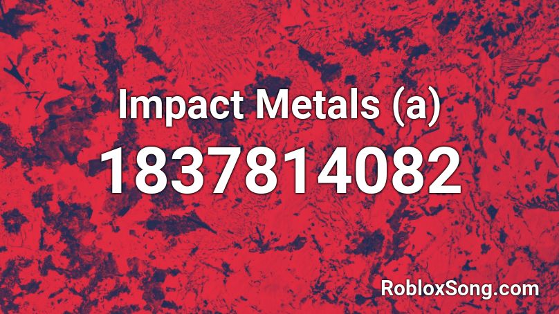 Impact Metals (a) Roblox ID