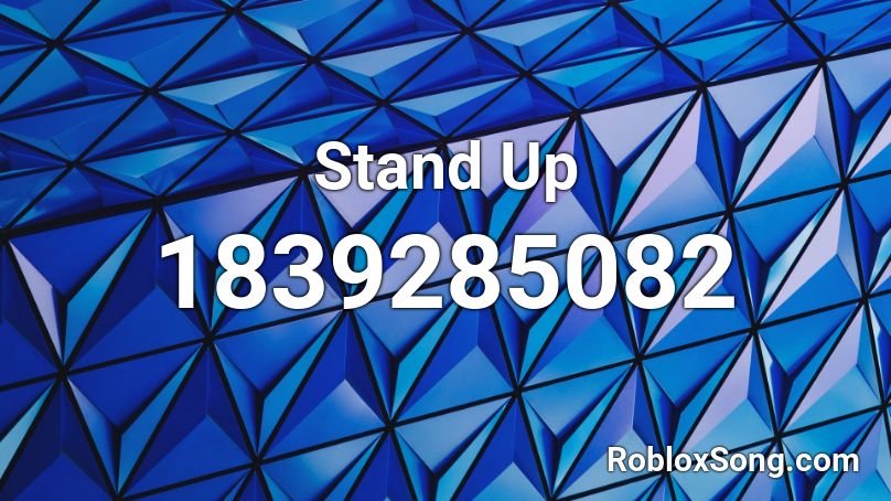 Stand Up Roblox ID