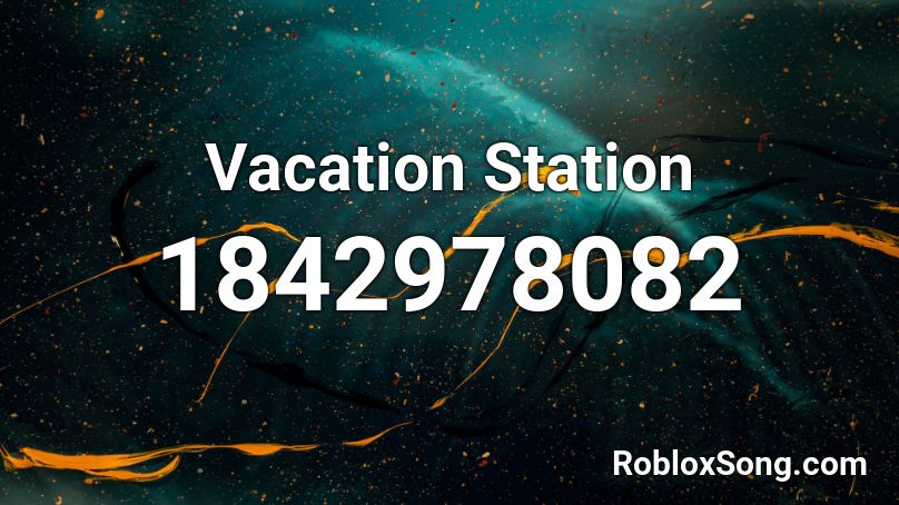 Vacation Station Roblox ID