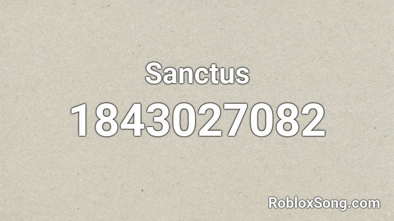 Sanctus Roblox ID