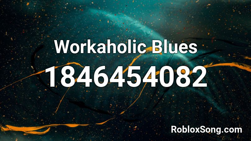 Workaholic Blues Roblox ID