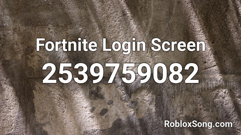 Fortnite Login Screen Roblox ID