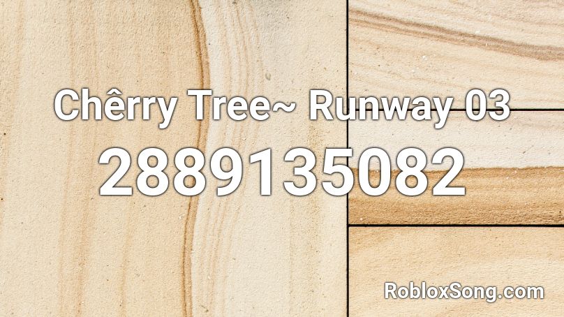 Chêrry Tree~ Runway 03 Roblox ID